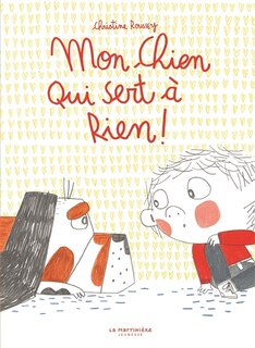 Couverture_Mon chien qui sert &agrave; rien !