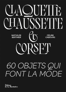 Claquette-chaussette & corset: 60 objets qui font la mode