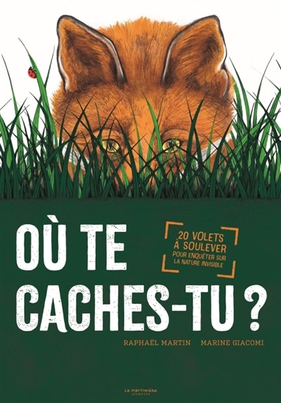 Où te caches-tu ?: 20 volets à soulever pour enquêter sur la nature invisible