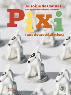 Front cover_Pixi : une douce addiction