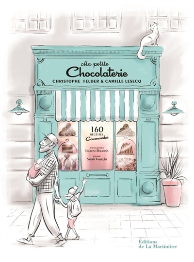 Couverture_Ma petite chocolaterie : 160 recettes gourmandes