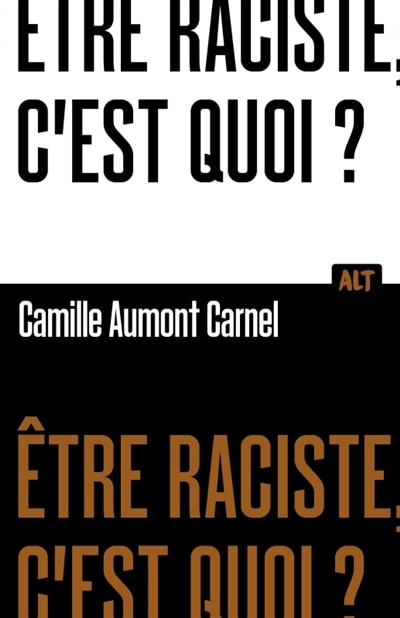 Front cover_Etre raciste, c'est quoi ?