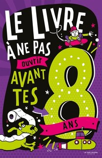 Front cover_Le livre à ne pas ouvrir avant tes 8 ans