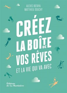 Front cover_Créez la boîte de vos rêves et la vie qui va avec