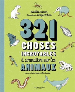 Front cover_321 choses incroyables à connaître sur les animaux