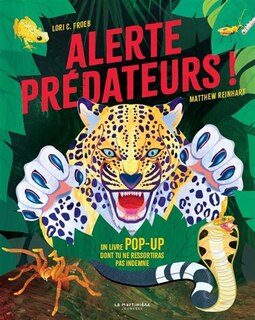 Couverture_Alerte prédateurs ! : un livre pop-up dont tu ne ressortiras pas indemne