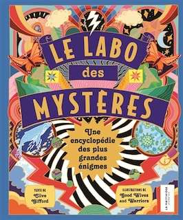 Front cover_Le labo des mystères : une encyclopédie des plus grandes énigmes