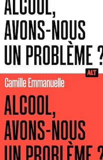 Couverture_Alcool, avons-nous un problème ?