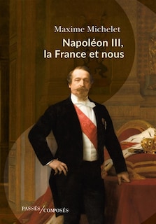 Front cover_Napol&eacute;on III, la France et nous