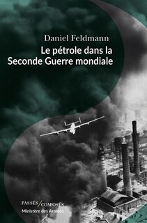 Couverture_Le p&eacute;trole dans la Seconde Guerre mondiale