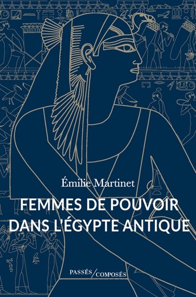 Couverture_Femmes de pouvoir dans l'Egypte antique