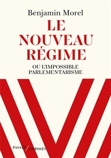 Front cover_Le nouveau régime ou L'impossible parlementarisme