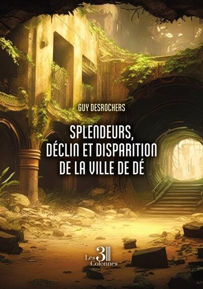 Front cover_Splendeurs, déclin et disparition de la ville de Dé