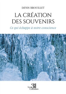 Front cover_La cr&eacute;ation des souvenirs