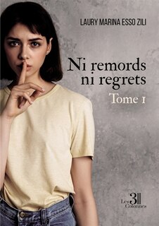Front cover_Ni remords ni regrets : Tome 1
