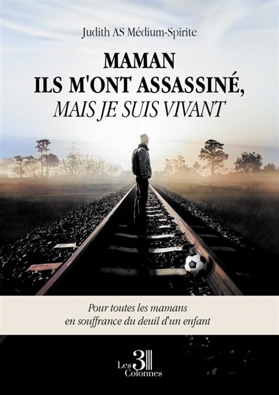 Front cover_Maman ils m'ont assassiné, mais je suis vivant