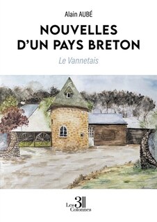 Nouvelles d'un pays breton: Le Vannetais