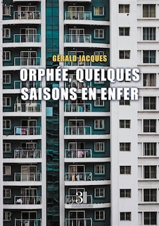 Orphée, quelques saisons en enfer