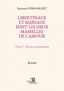 Couverture_Libertinage et mariage sont les deux mamelles de l'amour