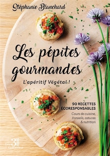 Couverture_Les p&eacute;pites gourmandes : L'ap&eacute;ritif V&eacute;g&eacute;tal !
