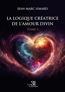 Couverture_La Logique créatrice de l'amour divin