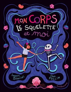 Front cover_Mon corps, le squelette et moi