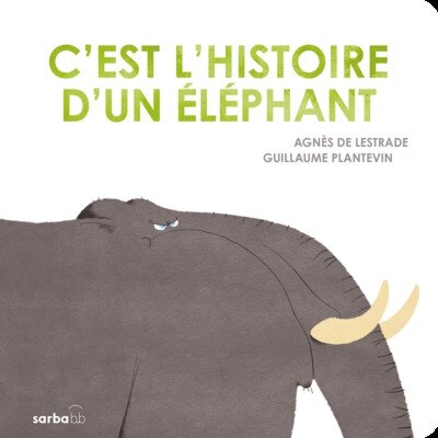Front cover_C'est l'histoire d'un éléphant