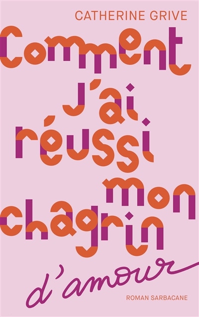 Front cover_Comment j'ai réussi mon chagrin d'amour