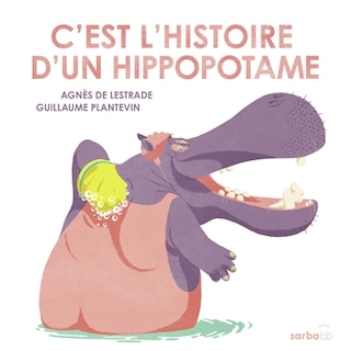 Couverture_C'est l'histoire d'un hippopotame