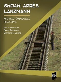 Couverture_Shoah, apr&egrave;s Lanzmann