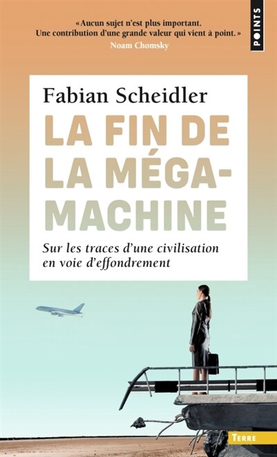 Front cover_La fin de la mégamachine : sur les traces d'une civilisation en voie d'effondrement