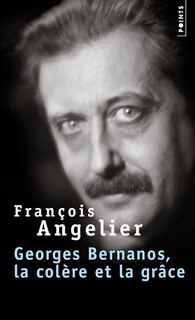 Couverture_Georges Bernanos : la colère et la grâce