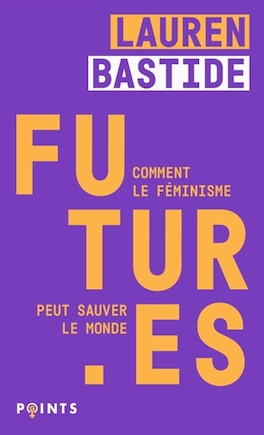 Futur.es: comment le féminisme peut sauver le monde