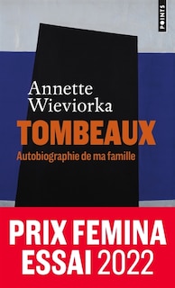 Tombeaux: autobiographie de ma famille