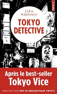 Front cover_Tokyo detective : enquêtes, crimes et rédemption au pays du soleil-levant