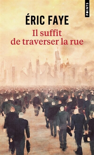 Front cover_Il suffit de traverser la rue : petite saga des années 2010