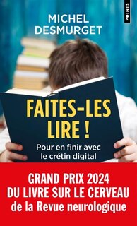 Front cover_Faites-les lire ! : pour en finir avec le crétin digital