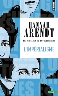 Couverture_LES Origines du totalitarisme T.02 : L'Imp&eacute;rialisme NE