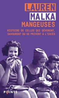 Front cover_Mangeuses : histoire de celles qui dévorent, savourent ou se privent à l'excès