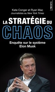 Couverture_La Stratégie du chaos - Enquête sur le système Elon Musk