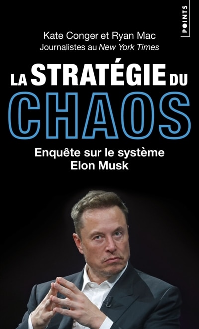 Couverture_La Stratégie du chaos - Enquête sur le système Elon Musk