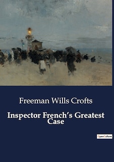 Front cover_Inspector French's Greatest Case