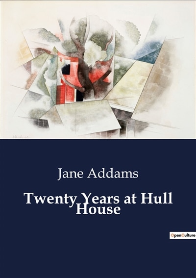 Front cover_Twenty Years at Hull House