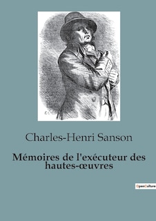 Mémoires de l'exécuteur des hautes-oeuvres