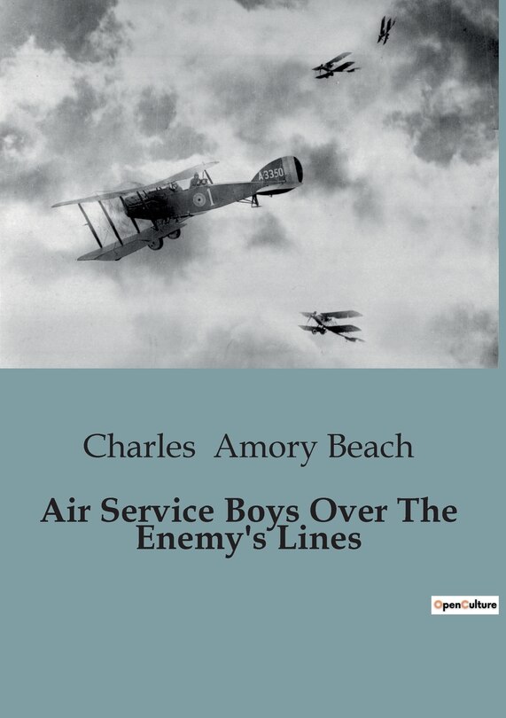 Front cover_Air Service Boys Over The Enemy's Lines