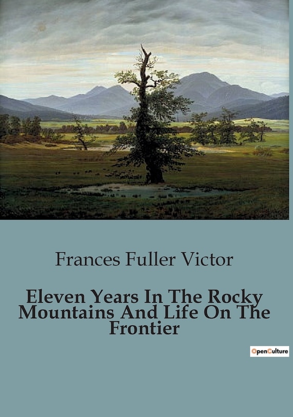 Front cover_Eleven Years In The Rocky Mountains And Life On The Frontier