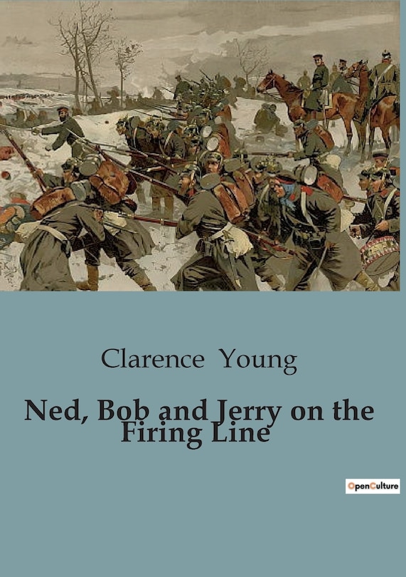 Front cover_Ned, Bob and Jerry on the Firing Line