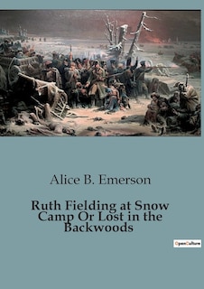 Front cover_Ruth Fielding at Snow Camp Or Lost in the Backwoods