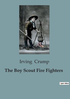Front cover_The Boy Scout Fire Fighters