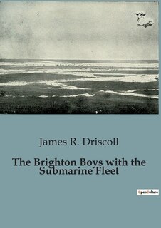 The Brighton Boys with the Submarine Fleet